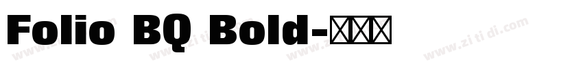 Folio BQ Bold字体转换